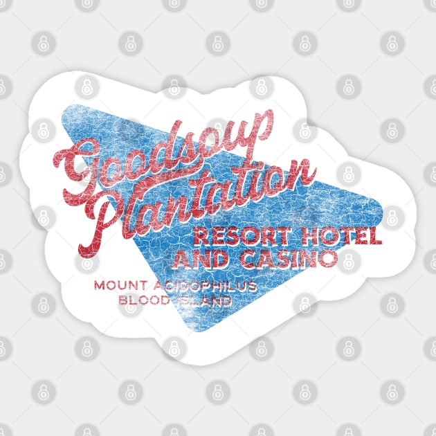 The Goodsoup Plantation Resort Hotel and Casino (Variant, Distressed) Sticker by Geekeria Deluxe